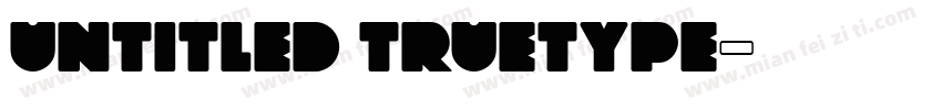 untitled truetype字体转换